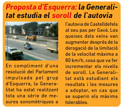 Not�cia publicada al n�mero 103 de L'Erampruny� (Mar� 2012) sobre l'estudi que est� realitzant la Generalitat de Catalunya sobre la contaminaci� ac�stica de l'autovia de Castelldefels (C-31)